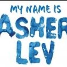 MY NAME IS ASHER LEV Opens at Westside Theatre Tonight