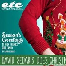 DAVID SEDARIS DOES CHRISTMAS Opens this Weekend at ETC.