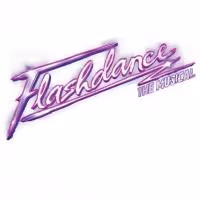 FLASHDANCE National Tour to Play Marcus Center For The Performing Arts, 3/4-9
