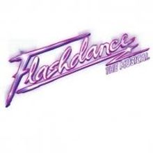 FLASHDANCE National Tour to Play Marcus Center For The Performing Arts, 3/4-9
