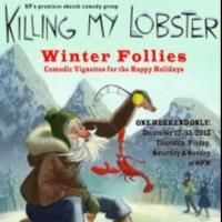KILLING MY LOBSTER WINTER FOLLIES Plays Now thru 12/15 at Z Below