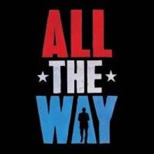 ALL THE WAY Offers Subsidized Student Tickets to NYC Public High Schools, May-June…