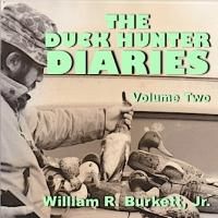 Bill Burkett Releases New DUCK HUNTER DIARIES Book