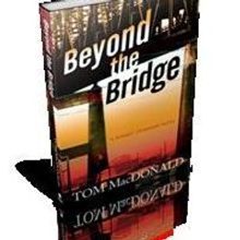 Tom MacDonald Hosts Launch Party for New Novel, BEYOND THE BRIDGE, Today