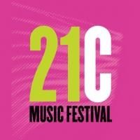 Royal Conservatory of Music Presents 21C MUSIC FESTIVAL in Toronto This Weekend