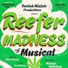 Doctuh Mistuh Productions' REEFER MADNESS Opens Tonight