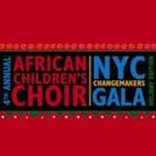 Fourth Annual African Children&rsquo;s Choir CHANGEMAKERS Gala to Take Place 12/3