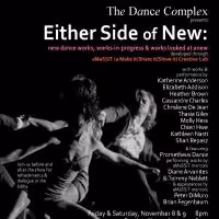 The Dance Complex Stages EITHER SIDE OF NEW, Now thru 11/10