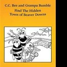 'C.C. Bee and Grampa Bumble Find The Hidden Town of Beaver Downs' is Released