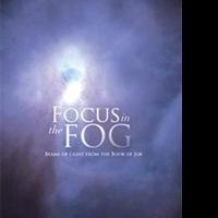 New Autobiography FOCUS IN THE FOG is Released