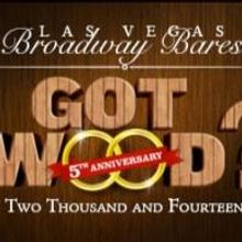 Las Vegas Broadway Bares to Celebrate 5th Anniversary with GOT WOOD?, 5/2