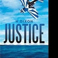 H. Dixon Releases Action Thriller, JUSTICE