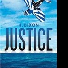 H. Dixon Releases Action Thriller, JUSTICE