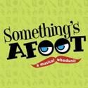Goodspeed Announces Cast for Murder Mystery Musical - SOMETHING'S AFOOT