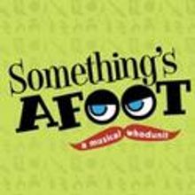 Goodspeed Announces Cast for Murder Mystery Musical - SOMETHING'S AFOOT