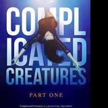 'Complicated Creatures: Part One' by Alexi Lawless is Released