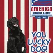 America Comes Alive Celebrates 'Dog Days of Summer' with Dog Stories