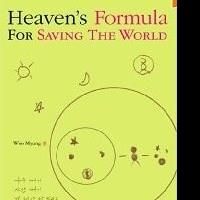 Amazon Best Selling Author Woo Myung Releases 'Heaven's Formula for Saving The World'
