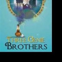 New Fantasy Novel THREE GENIE BROTHERS is Released