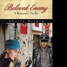 Sheila Belbin Releases Romantic Thriller, BELOVED ENEMY