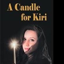 Edna Mae Holm Releases A CANDLE FOR KIRI