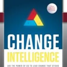 CHANGE INTELLIGENCE Reveals How to Effectively Manage Organizational Change
