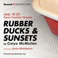 World Premiere of RUBBER DUCKS AND SUNSETS to Play Gene Frankel Theatre, 7/12-27