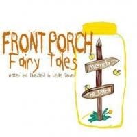 Theatre Memphis Presents FRONT PORCH FAIRY TALES, 7/14-20