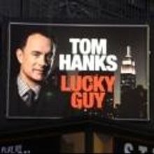Up on the Marquee: Makeover for Tom Hanks in LUCKY GUY