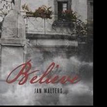Jan Walters Releases BELIEVE