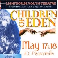 Lighthouse Youth Theatre's Protege Troupe Stages CHILDREN OF EDEN Tonight