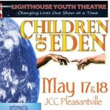 Lighthouse Youth Theatre's Protege Troupe Stages CHILDREN OF EDEN Tonight