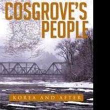 COSGROVE'S PEOPLE Depicts Korea Vet's Personal Conflicts in Peacetime