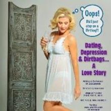 DATING, DEPRESSION AND DIRTBAGS...A LOVE STORY Returns to Stage Left Studio Tonight