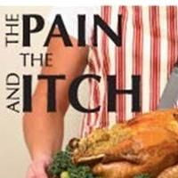 Bay Area Premiere of Norris' THE PAIN & THE ITCH at Custom Made Set for Now thru 2/9
