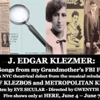 Isle of Klezbos to Bring 'J. EDGAR KLEZMER' to HERE This June