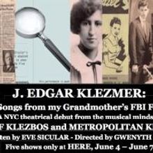 Isle of Klezbos Brings 'J. EDGAR KLEZMER' to HERE This Weekend