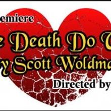 World Premiere of BEFORE DEATH DO US PART Begins Tonight at Redtwist Theatre