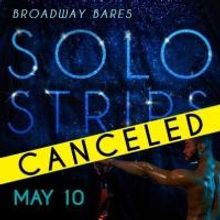 BC/EFA Cancels BROADWAY BARES: SOLO STRIPS Due to 42West Owners' Affiliation with…