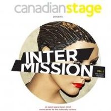 Canadian Stage to Launch INTERMISSION, A New Event Series for the Culturally Curious,