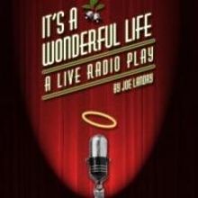Broadway By the Bay to Present IT'S A WONDERFUL LIFE: A LIVE RADIO PLAY, 12/26-29