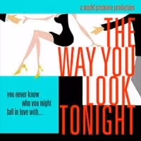 THE WAY YOU LOOK TONIGHT Runs Through 8/24 at Odyssey Theatre