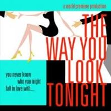 THE WAY YOU LOOK TONIGHT to Run 7/12-8/24 at Odyssey Theatre