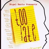 TOO LATE Debuts Off-Broadway at Poet's Den Theater Tonight
