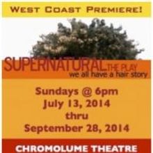 West Coast Premiere of SUPERNATURAL: THE PLAY, Opens at Chromolume Theatre, 7/13