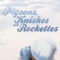 Grange Playhouse to Present PIGEONS, KNISHES AND ROCKETTES