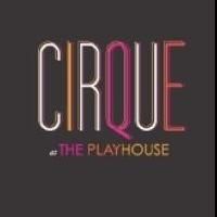 Pasadena Playhouse to Launch CIRQUE-A-PALOOZA Festival, 7/19