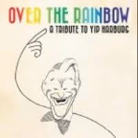 'Over the Rainbow: A Tribute to Yip Harburg' Plays Rockwell Table & Stage Tonight