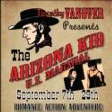 VanKnight and the Yellow Rose Dinner Theatre Present THE ARIZONA KID U.S. MARSHAL, No