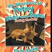 The Adventures of Petey Pots & Pans by Dr. Bashir is Released